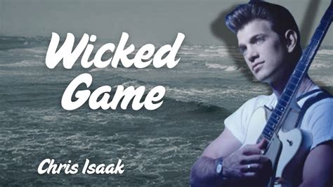 wicked game lyrics|Wicked Game lyrics by Chris Isaak, 10 meanings. Wicked Game .